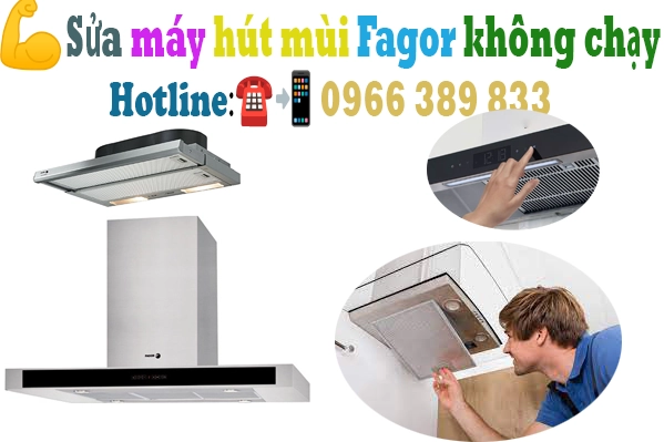 sua-may-hut-mui-fagor-khong-chay