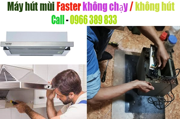 sua-may-hut-mui-faster-bat-khong-chay-tai-hn