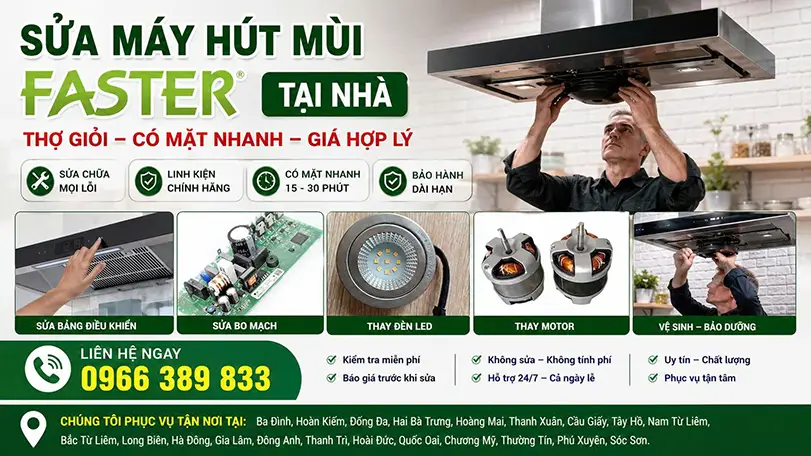 Địa chỉ sửa máy hút mùi Faster tại nhà 