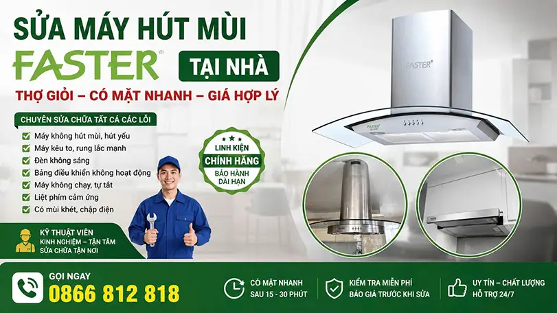Địa chỉ sửa máy hút mùi Faster tại nhà 