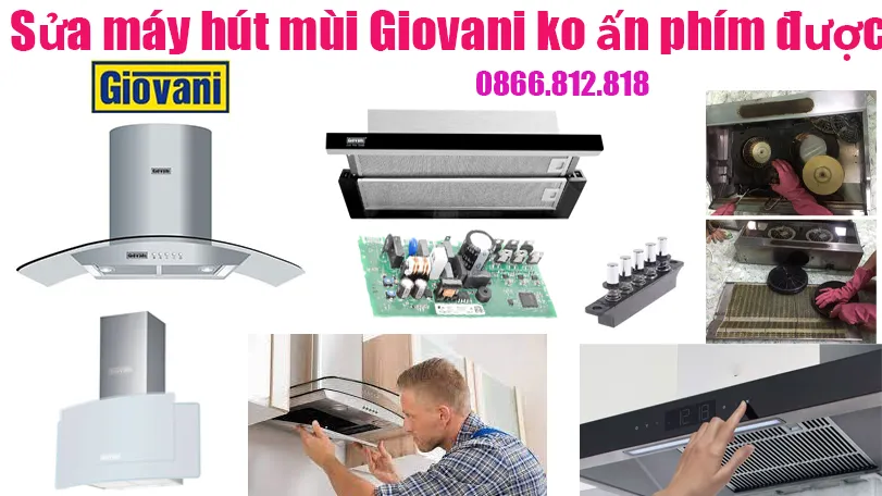 Sửa Máy Hút Mùi Giovani Hỏng Phím, Liệt Phím Tại Hà Nội 