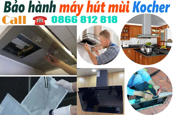bao-hanh-may-hut-mui-kocher-chinh-hang