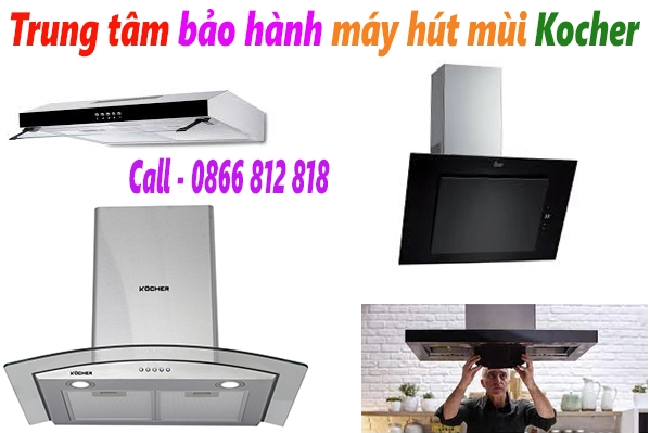 trung-tam-bao-hanh-may-hut-mui-kocher