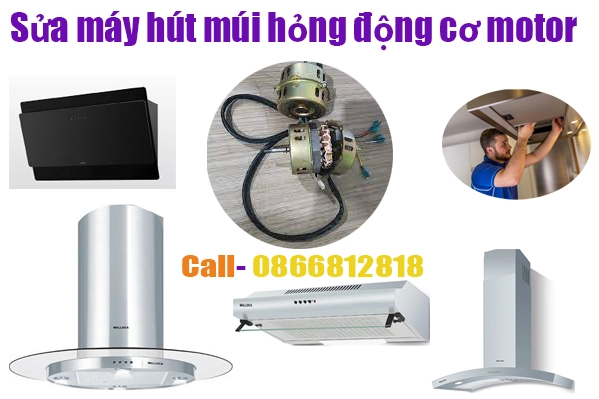 sửa máy hút mùi Malloca hỏng cháy động cơ