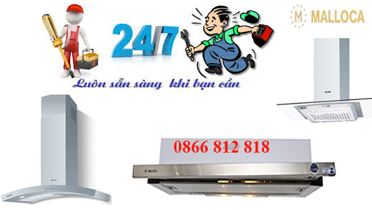 trung tâm bảo hành máy hút mùi malloca tại hà nội