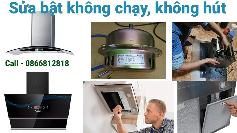 Sửa máy hút mùi Sevilla bật không chạy tại Hà Nội