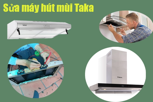 sửa-máy-hút-mùi-Taka-tại-hà-nội