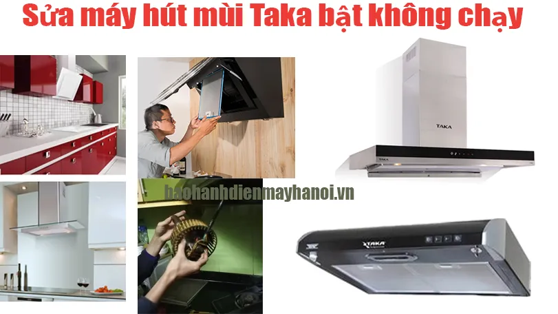sửa máy hút mùi Taka tại nhà ở Hà Nội