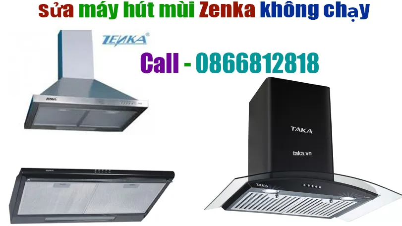 sửa máy hút mùi zenka bật không chạy tại hà nội