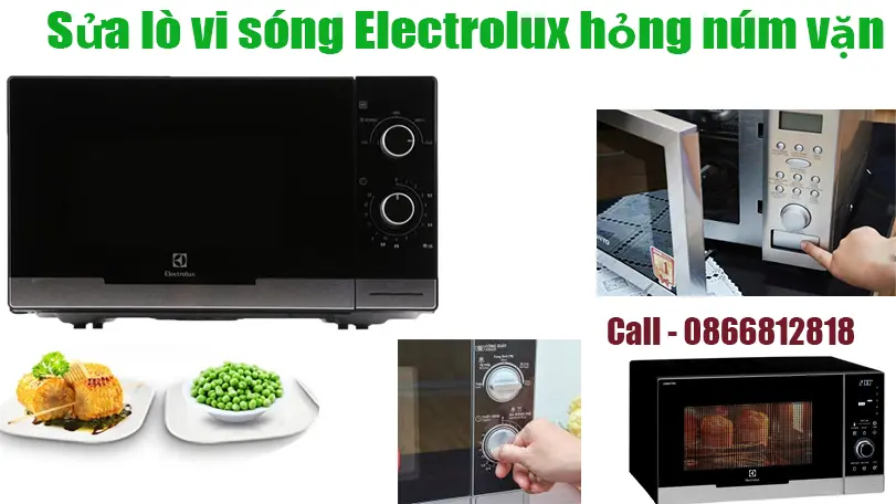 Sửa Lò Vi Sóng Electrolux Hỏng Núm Vặn Tại Hà Nội