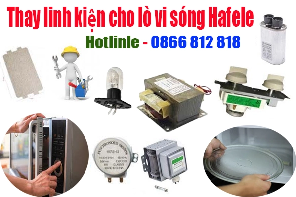 thay linh kiện lò vi song Hafele