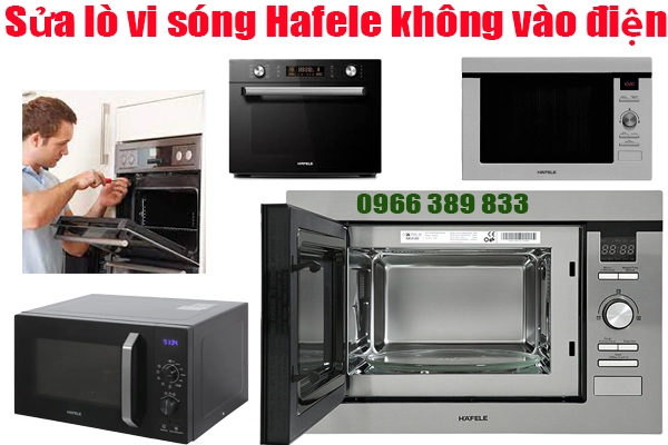 sửa lò vi sóng , lò nướng Hafele bị mát nguồn