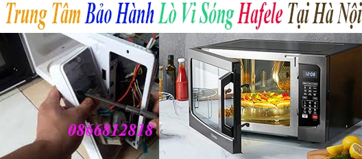 trạm bảo hành lò vi song hafele tại hà nội