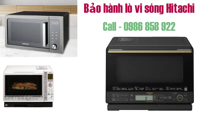 Trung Tâm Bảo Hành Lò Vi Sóng Hitachi Tại Hà Nội