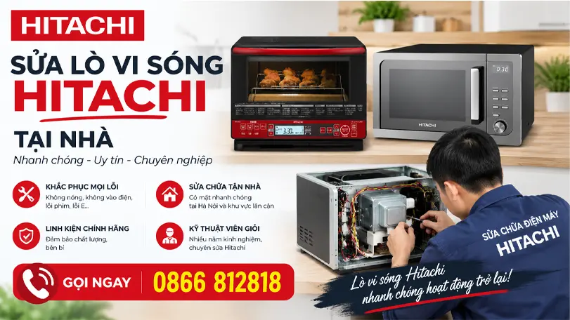 sửa lò vi sóng Hitachi quay không nóng tại hà nội