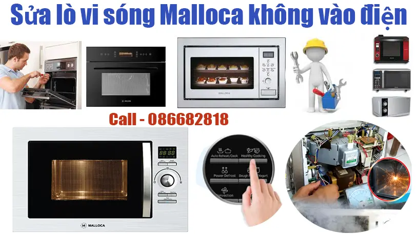 Sửa lò vi sóng Malloca không vào điện tại Hà Nội