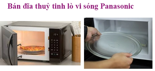 ban dia thuy tinh lo vi song Panasonic