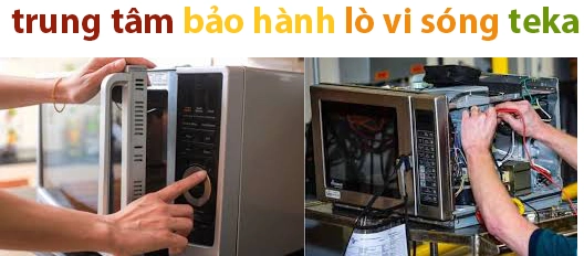 trung tam bao hanh lo vi song teka uy tin tai hn