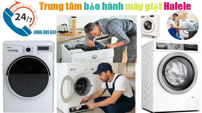 Trung tâm bảo hành máy giặt Hafele tại Hà Nội
