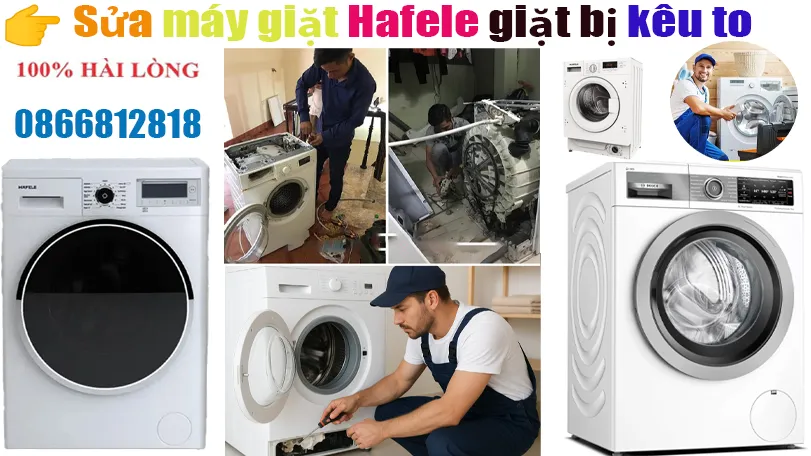 sửa máy giặt Hafele giặt vắt bị rung lắc kêu to tại hà nội
