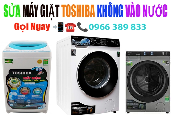 sua may giat toshiba khong vao nuoc tai ha noi