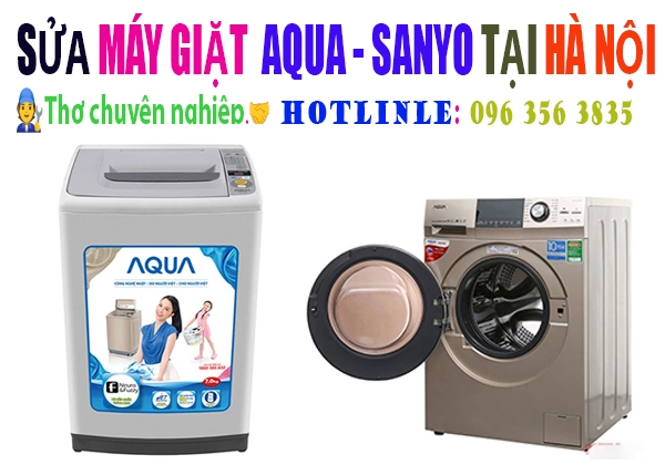 Sửa máy giặt Aqua tại hà nội thợ giỏi nhất