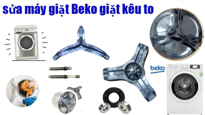 Dịch vụ sửa máy giặt Beko giặt kêu to tại nhà Hà Nội