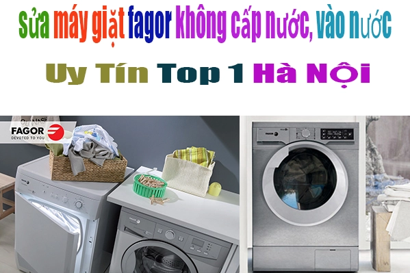 Sửa máy giặt Fagor không cấp nước vào nước tại nhà
