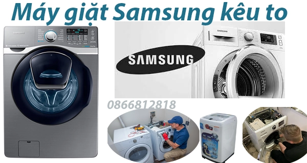 sửa máy giặt Samsung giặt vắt bị kêu tại hà nội