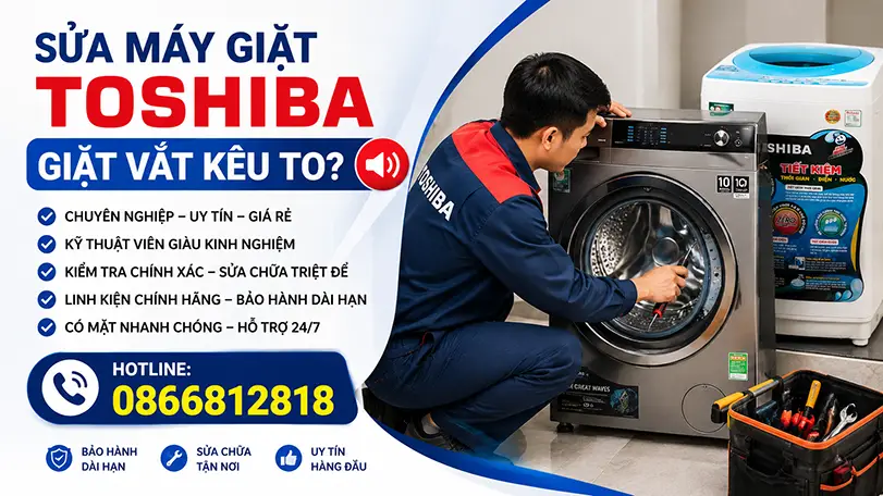 Sửa Máy Giặt Toshiba Giặt Vắt Kêu To Tại Hà Nội