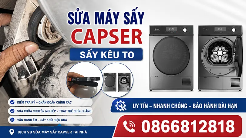 Sửa máy sấy Casper chạy kêu to tại hà nội