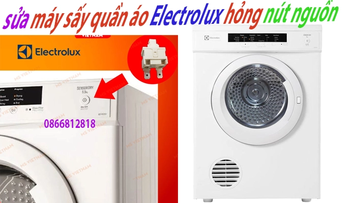 sửa máy sấy electrolux hỏng nút nguồn tại nhà