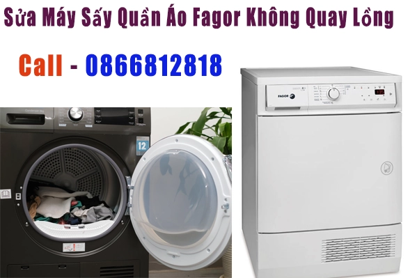 sửa máy sấy quần áo Fagor không quay lồng được