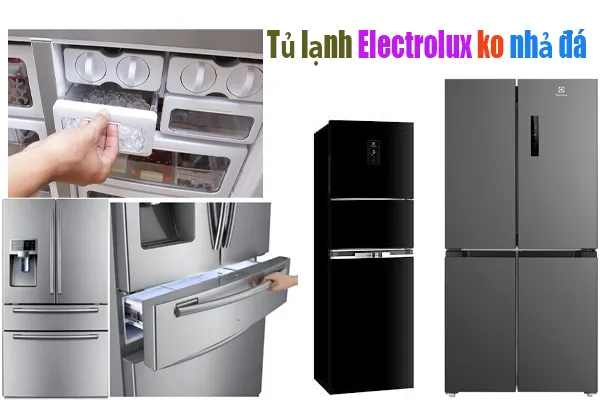 sửa tủ lạnh Electrolux không lấy được đá tại hà nội
