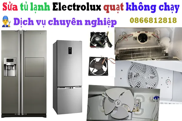sửa tủ lạnh Electrolux quạt không chạy tại hà nội