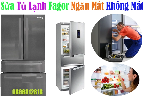 sửa tủ lạnh fagor ngăn mát không mát tại hà nội