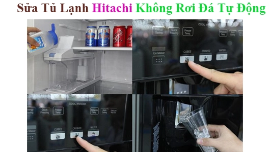 Sửa Tủ Lạnh Hitachi Không Rơi Đá Tự Động Uy Tín