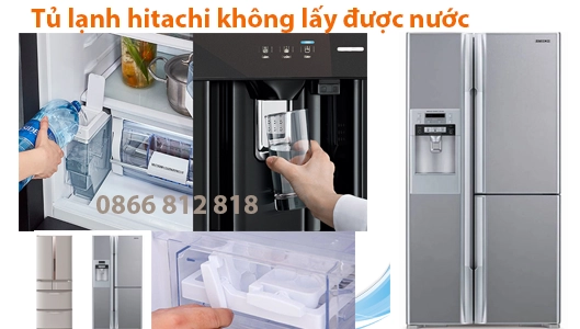 sua tu lanh hitachi khong lay duoc nuoc tai ha noi