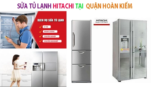 sửa tủ lạnh hitachi tại quận hoàn kiếm