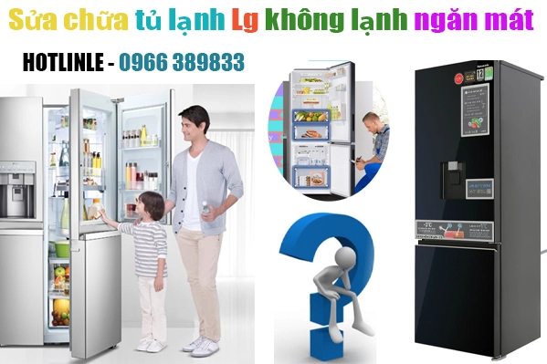 sửa tủ lạnh lg ngăn mát không làm lạnh tại hà nội