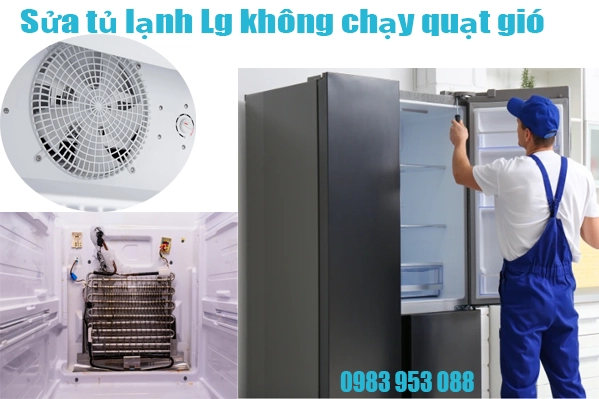 sửa tủ lạnh Lg hỏng quạt gió tại hà nội