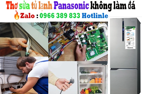 thợ sửa tủ lạnh Panasonic không làm được đá, không đông đá