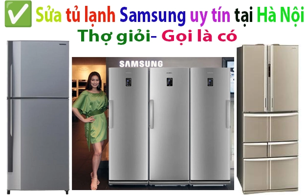 sửa tủ lạnh Samsung tại hà nội thợ giỏi nhất