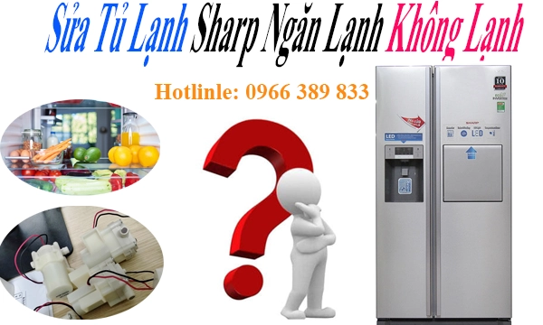 sửa tủ lạnh Sharp không lạnh ngăn lạnh tại hà nội