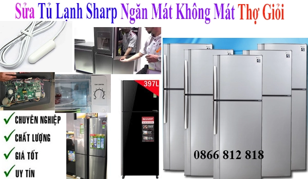 sửa tủ lạnh Sharp không lạnh ngăn mát tại hà nội