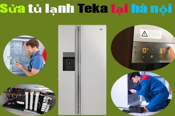 sửa-tủ-lạnh-Teka-tại-Hà-Nội-Chất-Lượng