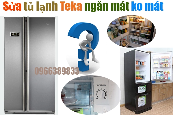 sửa tủ lạnh Teka ngăn mát không mát tại hà nội