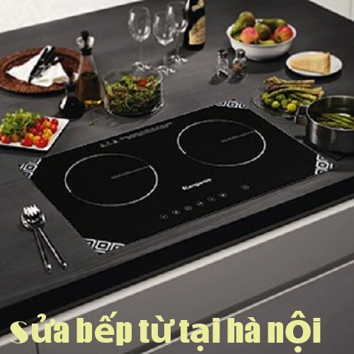 sửa bếp từ tại Hà Nội phục vụ 24/h