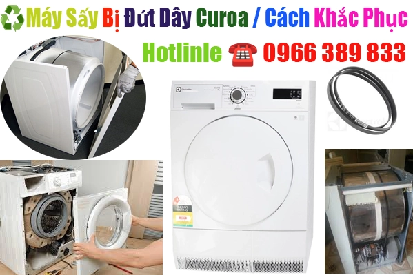 Nguyên Nhân Máy Sấy Bị Đứt Dây Curoa Và Cách Khắc Phục